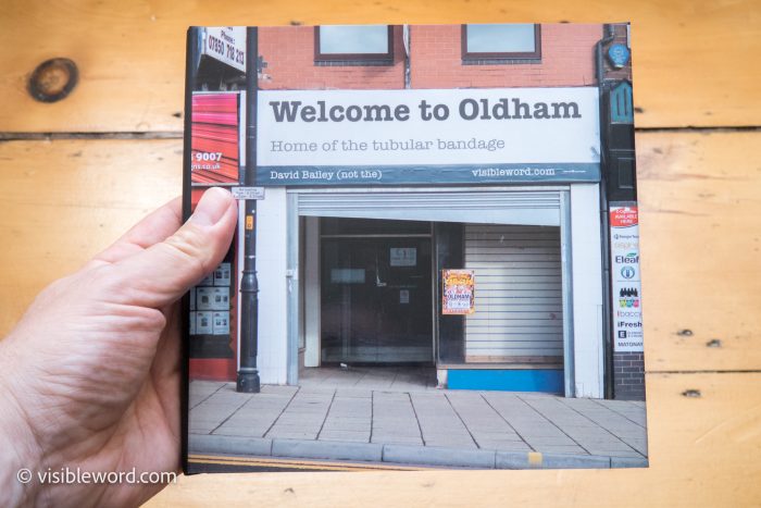 Welcome to Oldham - Visible Word - photograph (c) David Bailey (not the)